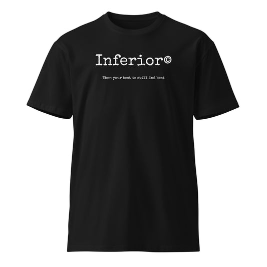 Inferior© When your best is still 2nd best