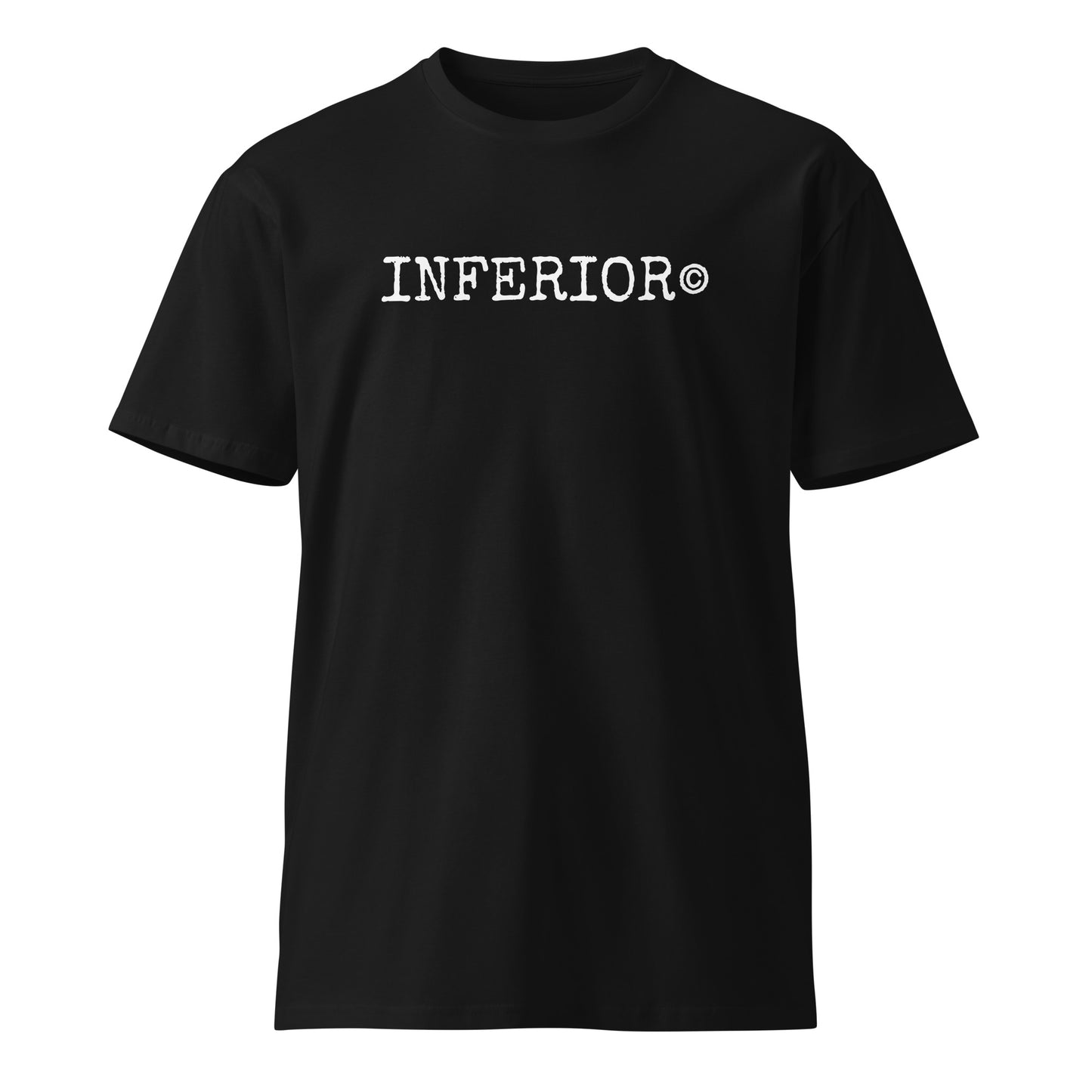 INFERIOR© Tee Shirt (comes in a variety of black colors)