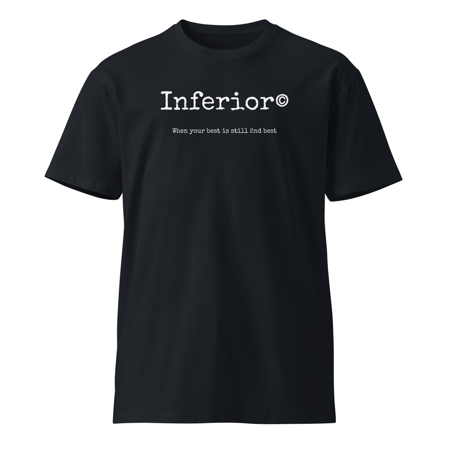 Inferior© When your best is still 2nd best